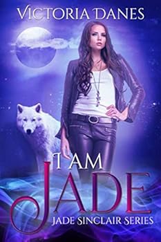 I am Jade - Book #1 of the Jade Sinclair