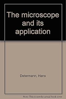 Hardcover The microscope and its application Book