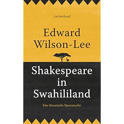Shakespeare in Swahililand: Eine literarische Spurensuche