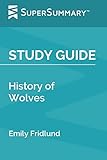 Study Guide: History of Wolves by Emily Fridlund (SuperSummary)