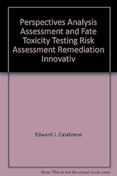 Hardcover Perspectives Analysis, Assessment and Fate Toxicity Testing, Risk Assessment, Remediation, Innovative Technologies, Polycyclic Aromatic Hydrocarbons Book