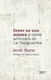  Creer en uno mismo y otros artículos de La Vanguardia