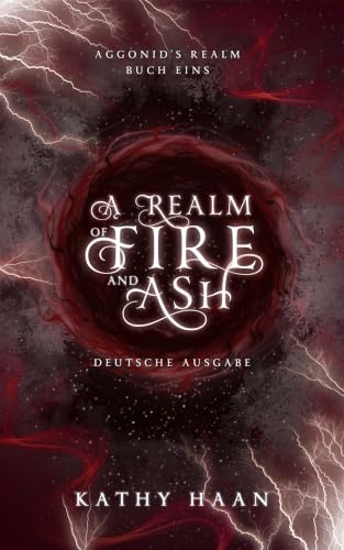 A Realm of Fire and Ash (Aggonid's Realm 1) (German Edition)