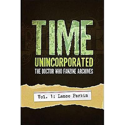 Time, Unincorporated 1: The Doctor Who Fanzine Archives