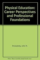 Physical Education, Career Perspectives and Professional Foundations 0136682855 Book Cover