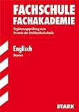 Fachschule /Fachakademie Bayern / Englisch: Ergänzungsprüfung zum Erwerb der Fachhochschulreife. Jahrgänge 2000-2011