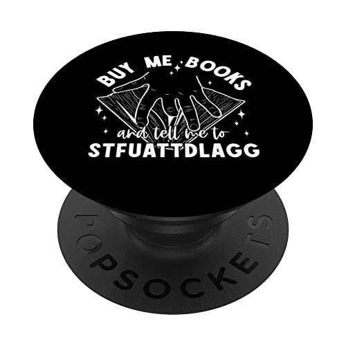 Book Lover's Smutty Buy Me Books and Tell Me to STFUATTDLAGG PopSockets Adhesive PopGrip