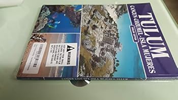 Cancun, Cozumel, Isla Mujeres, Tulum