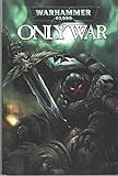 Only War: Damnation Crusade / Blood & Thunder / Fire & Honour (Warhammer 40,000)