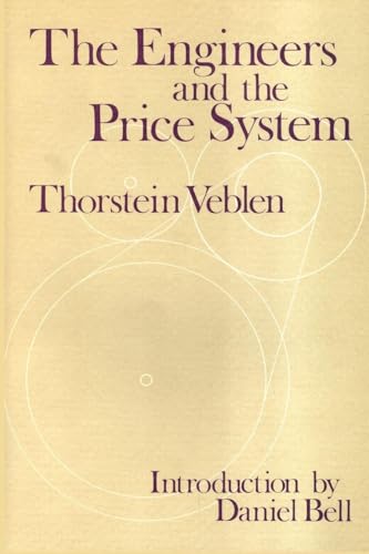 The Engineers and the Price System (Social Science Classics Series)