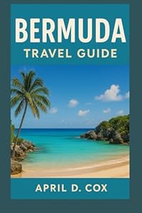 Bermuda travel Guide: Must-See Attractions, Horseshoe Bay Beach, Royal Naval Dockyard, Crystal and Fantasy Caves, Gibb's Hill Lighthouse, Beaches & Outdoor Adventures, Golf Courses and Water Sports