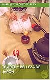  TÉ. ARTE Y BELLEZA DE JAPÓN