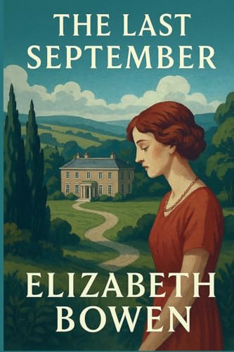 The Last September: A Novel of Anglo-Irish Life