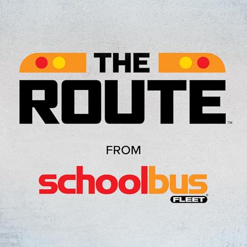 The Route presented by School Bus Fleet Podcast Por School Bus Fleet arte de portada