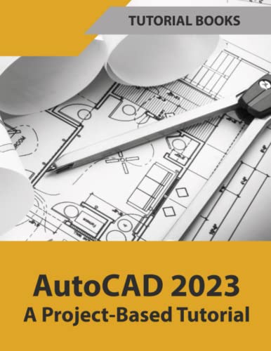 Autocad 2023 A Project-Based Tutorial