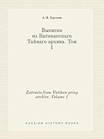 Extracts from Vatikan privy archive. Volume 1 5519445109 Book Cover