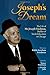 Joseph's Dream: The Life of Mr. Joseph Friedman, Builder of Torah Education in Chicago