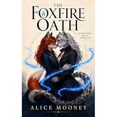 The Foxfire Oath Audiobook By Alice Mooney cover art