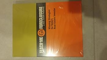 Teach Me Foreclosure & Real Estate Investing; Winning Strategies for Today's Real Estate Investor