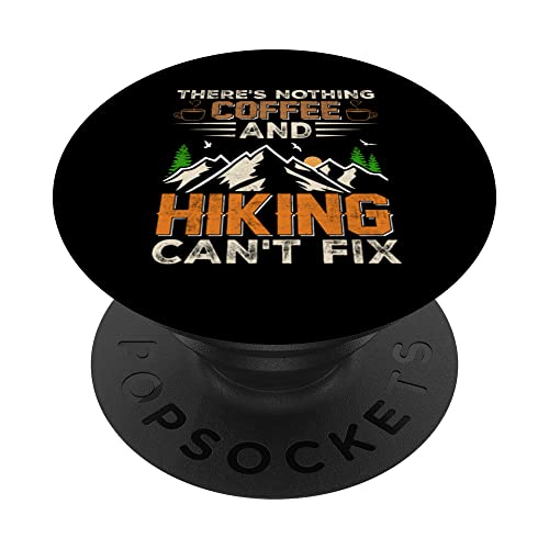 There's Nothing Coffee and Hiking - Funny Hiker Hiking Lover PopSockets PopGrip Intercambiable