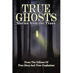 True Ghosts Audiolibro Por The Editors Of True Story And True Confessions arte de portada