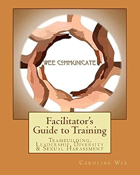 Paperback Facilitator's Guide to Training: Teambuilding, Leadership, Diversity & Sexual H Book