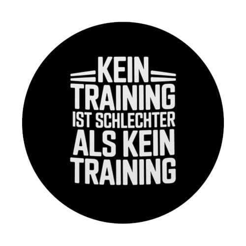 Kein Training Ist Schlechter Als Kein Training - Fitness PopSockets Klebender PopGrip