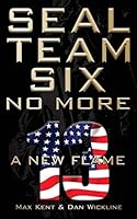 SEAL Team Six: No More Book 13: A New Flame: Volume 13 of the series 1524115541 Book Cover