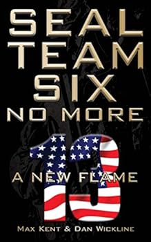 Paperback SEAL Team Six: No More Book 13: A New Flame: Volume 13 of the series Book