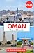 OMAN TRAVEL GUIDE 2026: Discover Deserts, Ancient Forts & Local Arabian Culture With Practical Tips for Coastal and Mountain Destinations (The Traveler’s Bucket List 2026)