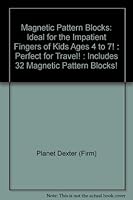 Magnetic Pattern Blocks: Ideal for the Impatient Fingers of Kids Ages 4 to 7! : Perfect for Travel! : Includes 32 Magnetic Pattern Blocks! 0201479516 Book Cover
