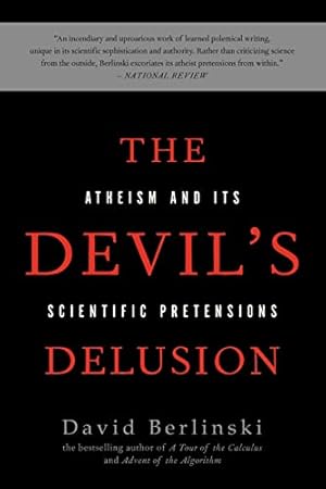 The Devil's Delusion: Atheism and its Scientific Pretensions