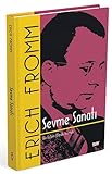 Sevme Sanatı (Ciltli): Bir Eylem Olarak Sevmek - Erich Fromm Übersetzer: Işıtan Gündüz 