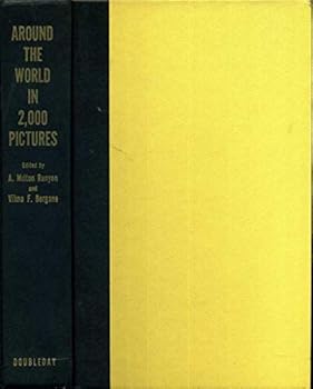 Hardcover AROUND THE WORLD IN 2,000 PICTURES Around the World and around the U S a in One Volume Book