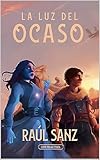 La luz del ocaso (Sombras de los Arcanos nº 1) (Spanish Edition)