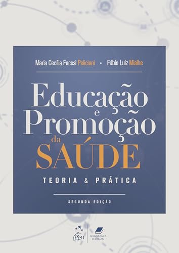 Educação e Promoção da Saúde – Teoria e Prática: teoria e prática