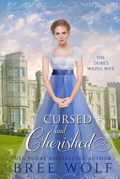 Hardcover Cursed & Cherished: The Duke's Wilful Wife (Love's Second Chance Series) Book
