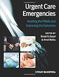 Urgent Care Emergencies: Avoiding the Pitfalls and Improving the Outcomes
