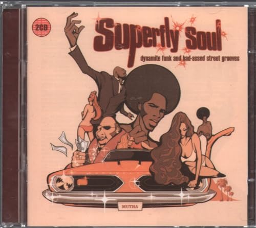 Superfly Soul - Dynamite Funk And Badass Street Grooves