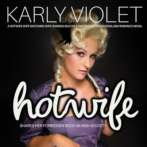 Hotwife Shares Her Forbidden Body in High Society : Karly Violet episode artwork