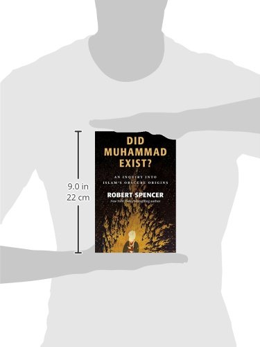 Did Muhammad Exist?: An Inquiry Into Islam's Obscure Origins
