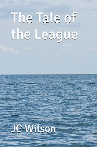 The Tale of the League: And the Second Great Dwarf War (Three Weapons)