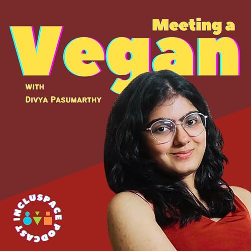 Meeting a Vegan with Divya Pasumarthy