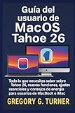 Ya en manzanajugosa.com: Guía del usuario de MacOS Tahoe 26: Todo lo que necesitas saber sobre Tahoe 26, nuevas funciones, ajustes esenciales y consejos de energía para usuarios de MacBook e iMac