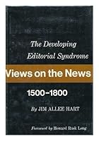 Views on the News: The Developing Editorial Syndrome, 1500-1800 (New Horizons in Journalism) 0809304554 Book Cover