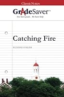 GradeSaver (TM) ClassicNotes: Catching Fire 1602593604 Book Cover