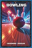 Bowling Crossword Puzzles: Crossword Puzzles with Easy to Read about Bowling Terms, Techniques, Famous Players, and Leagues | 6x9 inches, 120 Pages | ... Players, and Fans (Sports & Outdoor)