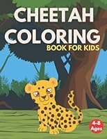 cheetah coloring book for kids ages 4-8: Simple and easy cheetah coloring book for toddlers, kindergarten and preschool kids full of cheetah designs, cute gift for 4-8 year old boys and girls B09QNZC3CB Book Cover