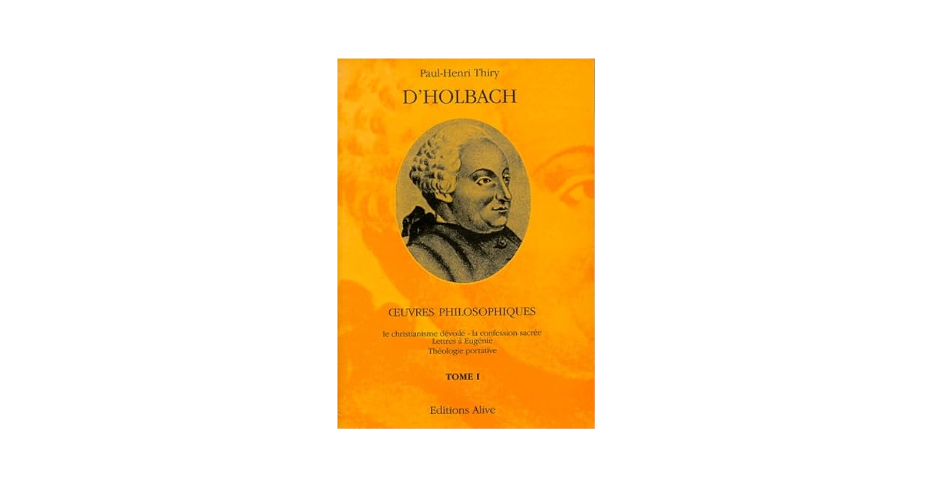 Oeuvres Philosophiques， Tome I d'Holbach， Paul Henri Thiry Buy Oeuvres Philosophiques, Tome I Book Online at Low Prices