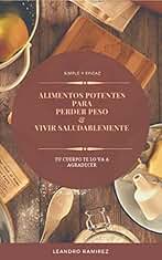 Alimentos para perder peso: 36 Alimentos Potentes Para Perder peso & Vivir saludablemente